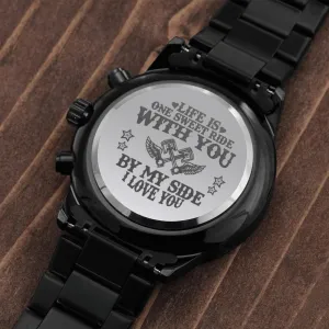 Life Is One Sweet Ride With You By My Side - Engraved Watch
